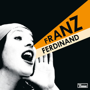 Franz Ferdinand You Could Have It So Much Better